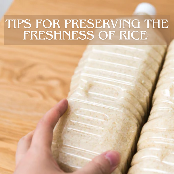 Tips for Preserving the Freshness of Rice